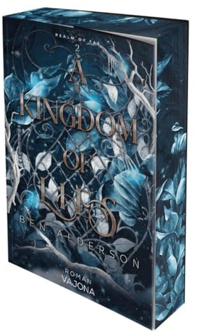 A Kingdom of Lies: DARK FANTASY | Mit limitiertem Farbschnitt! (Realm of Fae)