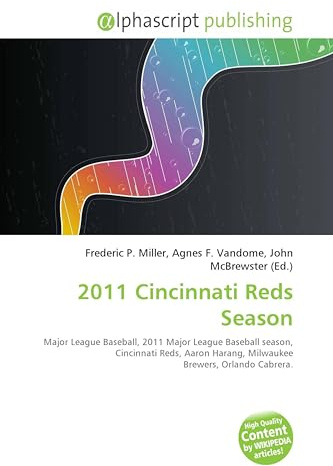 2011 Cincinnati Reds Season: Major League Baseball, 2011 Major League Baseball season, Cincinnati Reds, Aaron Harang, Milwaukee Brewers, Orlando Cabrera.