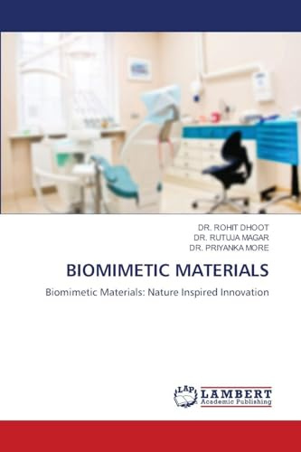 BIOMIMETIC MATERIALS: Biomimetic Materials: Nature Inspired Innovation