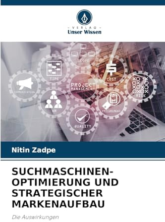 SUCHMASCHINEN-OPTIMIERUNG UND STRATEGISCHER MARKENAUFBAU: Die Auswirkungen