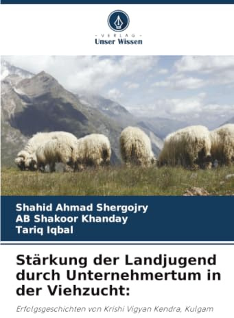 Stärkung der Landjugend durch Unternehmertum in der Viehzucht:: Erfolgsgeschichten von Krishi Vigyan Kendra, Kulgam