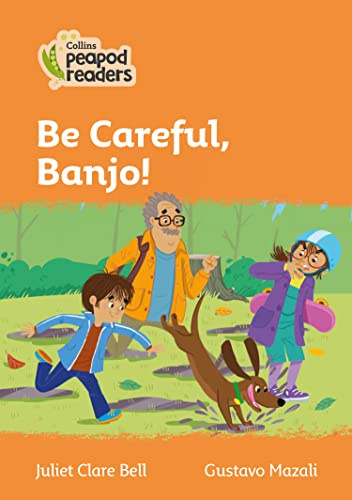 Be Careful, Banjo!: Level 4 (Collins Peapod Readers)