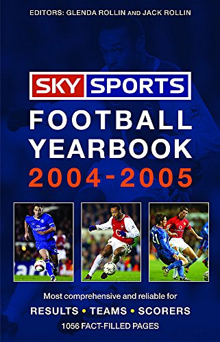 Sky Sports Football Yearbook 2004-2005: Most comprehensive and reliable for results, teams, scorers