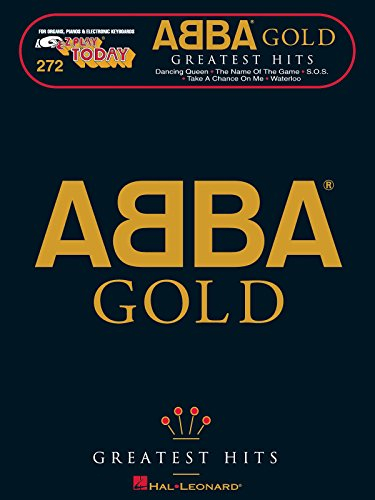Abba Gold Ez Play 272: Noten für Gesang, Klavier, Gitarre: Greatest Hits (E-z Play Today, Band 272): E-Z Play Today Volume 272 (E-z Play Today, 272, Band 272)