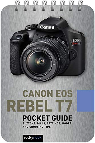 Canon EOS Rebel T7 Pocket Guide: Buttons, Dials, Settings, Modes, and Shooting Tips (The Pocket Guide Series for Photographers): 16