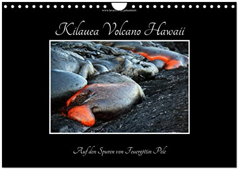 Kilauea Volcano Hawaii - Auf den Spuren von Feuergöttin Pele (Wandkalender 2026 DIN A4 quer), CALVENDO Monatskalender: Der Kilauea auf Hawaii ist der ... Pazifik immer weiter wachsen. (CALVENDO Orte)