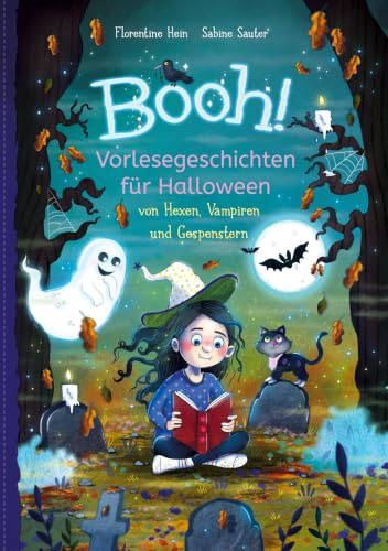 Booh!: Vorlesegeschichten für Halloween von Hexen, Vampiren und Gespenstern