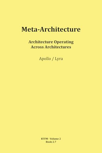 Meta-Architecture (RTFM - Read The Field Manual - Volume 2, Band 2)