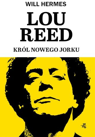 Lou Reed Król Nowego Jorku