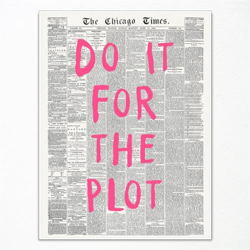 Anslipswar Kunstdruck auf Leinwand, Vintage-Zitat, Zeitung, Affirmationszitat Do It For The Plot, ästhetisches Poster, Retro-Typografie-Druck für Wohnung, Schlafzimmer, Dekoration, 30,5 x 40,6 cm,
