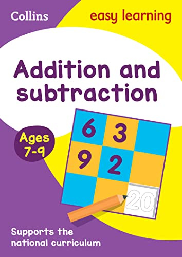 Collins Easy Learning Age 7-11 ― Addition and Subtraction Ages 7-9: New Edition