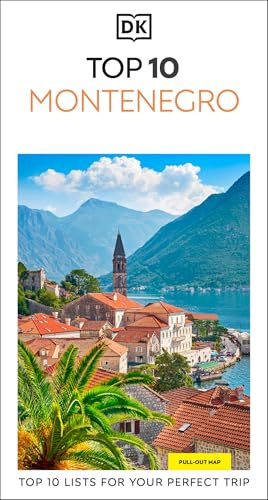 DK Top 10 Montenegro: Top 10 lists for your perfect trip, plus an all-weather folded map (Pocket Travel Guide)