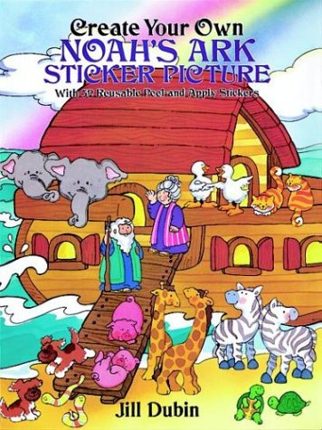 Create Your Own Noah's Ark Sticker Picture: With 52 Reusable Peel-And-Apply Stickers
