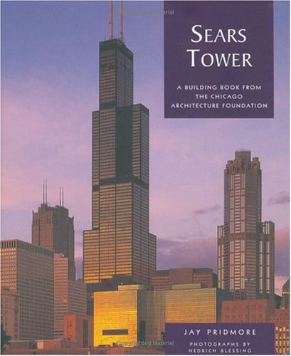 Sears Tower: A Building Book from the Chicago Architecture