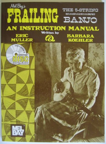 Mel Bay's Frailing the The 5-String Banjo: An Instruction Manual
