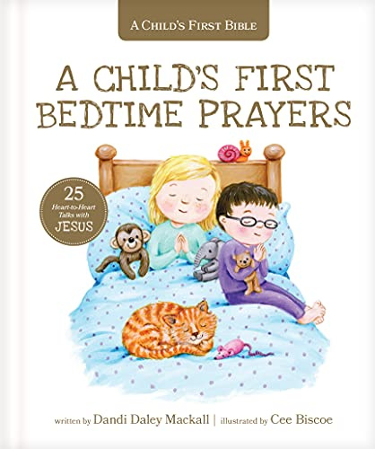 A Child's First Bedtime Prayers: 25 Heart-To-Heart Talks with Jesus (Child's First Bible)