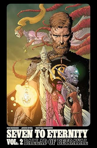 Seven to Eternity Volume 2: Ballad of Betrayal