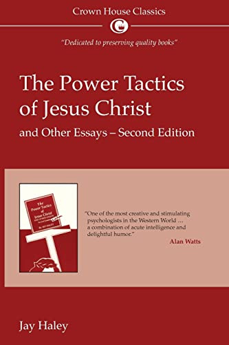 The Power Tactics of Jesus Christ and Other Essays: 2nd Edition