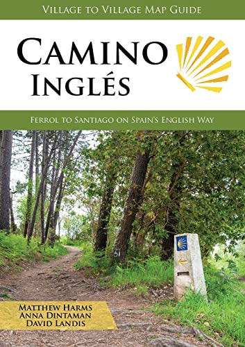 Camino Inglés: Ferrol to Santiago on Spain's English Way (Village to Village Map Guide)