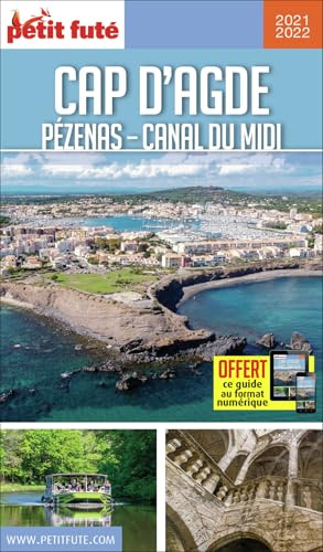 Guide Cap D'agde Méditerranée 2021/2022 Petit Futé: Agde - Pézenas - Canal du Midi (2021-2022)