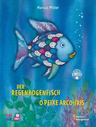 Der Regenbogenfisch (Deutsch-Portugiesisch): Zweisprachiges Kinderbuch mit MP3-Hörbuch zum Herunterladen
