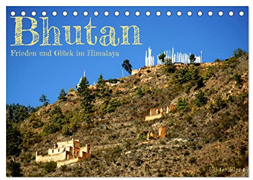 Bhutan - Frieden und Glück im Himalaya (Tischkalender 2026 DIN A5 quer), CALVENDO Monatskalender: Friedensorte und Glücksgefühle auf dem Dach der Welt (CALVENDO Orte)