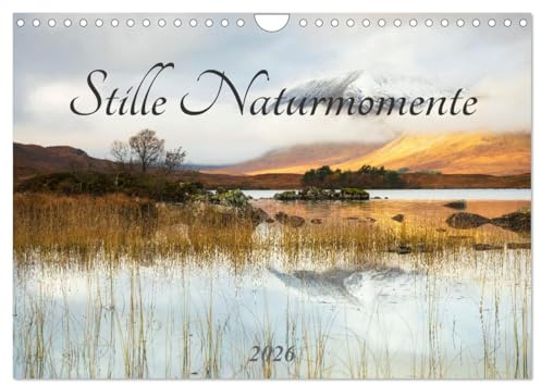 Stille Naturmomente (Wandkalender 2026 DIN A4 quer), CALVENDO Monatskalender: Stille Momente in der Natur genießen (CALVENDO Natur)