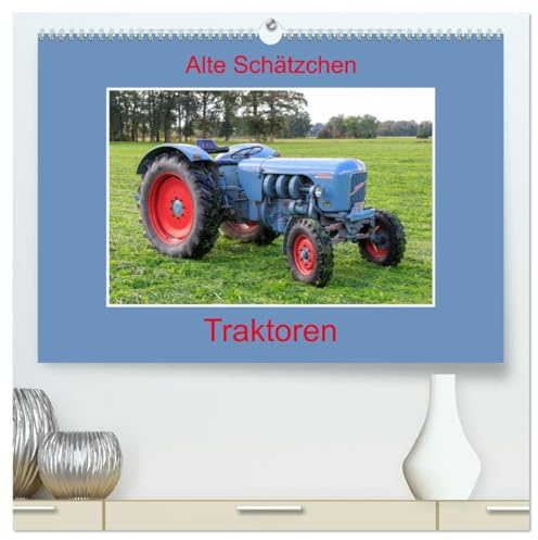 Alte Schätzchen - Traktoren (hochwertiger Premium Wandkalender 2026 DIN A2 quer), Kunstdruck in Hochglanz: Beeindruckende Bilder nostalgischer Oldtimer Traktoren (CALVENDO Technologie)