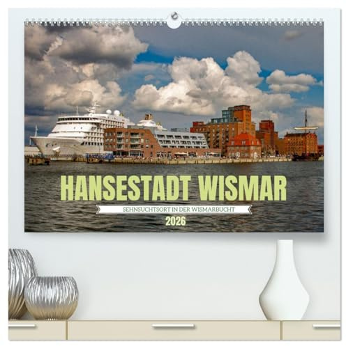 Hansestadt Wismar - Sehnsuchtsort (hochwertiger Premium Wandkalender 2026 DIN A2 quer), Kunstdruck in Hochglanz