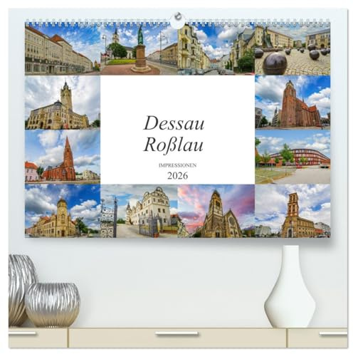 Dessau Roßlau Impressionen (hochwertiger Premium Wandkalender 2026 DIN A2 quer), Kunstdruck in Hochglanz: Eine wunderschöne Bilderreise durch Dessau Roßlau (CALVENDO Orte)