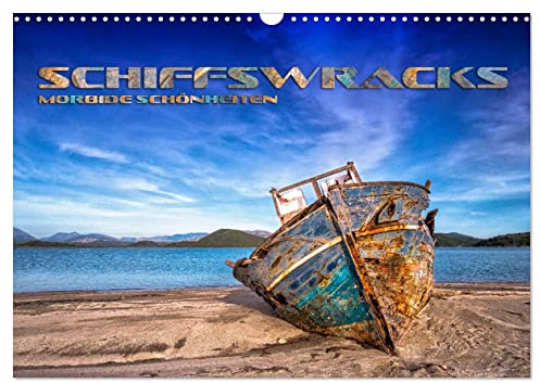 Schiffswracks - morbide Schönheiten (Wandkalender 2026 DIN A3 quer), CALVENDO Monatskalender: Fesselnde Fotografien von beeindruckenden Schiffswracks rund um die ganze Welt (CALVENDO Natur)