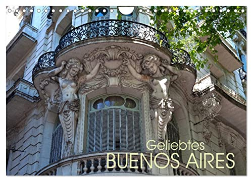 Geliebtes Buenos Aires (Wandkalender 2026 DIN A4 quer), CALVENDO Monatskalender: Buenos Aires, Stadt der Superlative und der tausend Facetten, in beeindruckenden Fotos. (CALVENDO Orte)