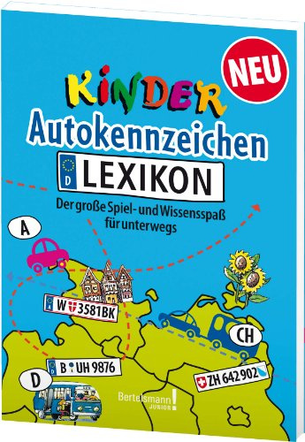 Kinder Autokennzeichen Lexikon: Der große Spiel- und Wissensspaß für unterwegs