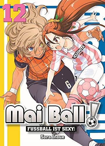 Mai Ball - Fußball ist sexy! 12: Entdecke die sexy Seite des Fußballs mit Mai und ihrem Team