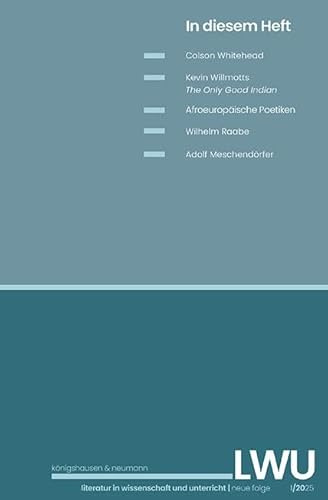 LWU Literatur in Wissenschaft und Unterricht: neue Folge 1/2025