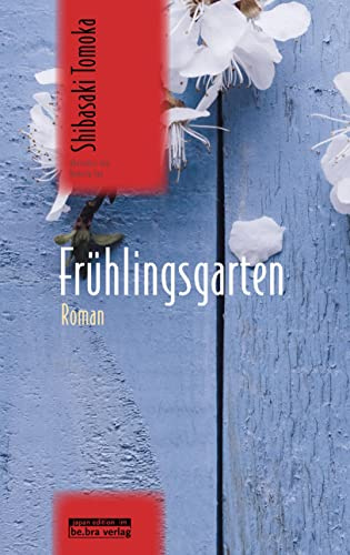 Frühlingsgarten: Roman (Japan-Edition)