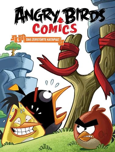 Angry Birds Comicband 6: Das zerstörte Katapult