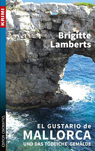 El Gustario de Mallorca und das tödliche Gemälde (Krimi: Krimi und Thriller)