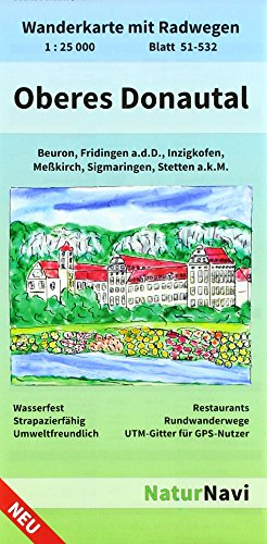 Oberes Donautal: Wanderkarte mit Radwegen, Blatt 51-532, 1 : 25 000, Beuron, Fridingen a.d.D., Inzigkofen, Meßkirch, Sigmaringen, Stetten a.k.M.: ... (NaturNavi Wanderkarte mit Radwegen 1:25 000)