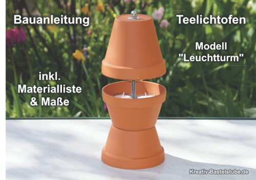 Teelichtofen Modell Leuchtturm - Bauanleitung inkl. Materialliste & Maße: Kreativ-Bastelstube.de