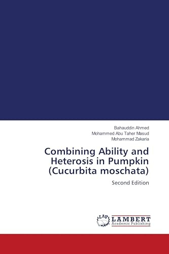 Combining Ability and Heterosis in Pumpkin (Cucurbita moschata): Second Edition