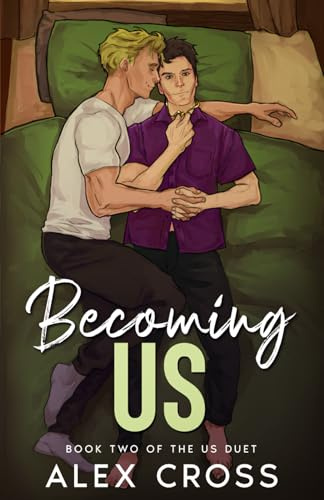 Becoming Us: Book Two (Us Duet, Band 2)