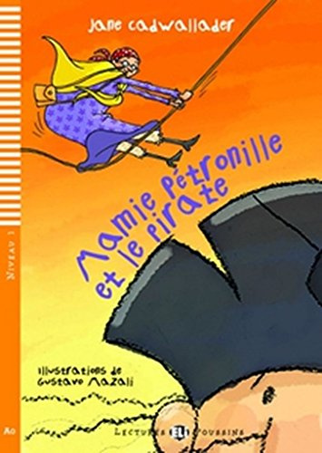 AMIEPETRONILLEETLE(LecturesEliPoussinsNiveau1A0): Mamie Petronille et le pirate + downloadable multi