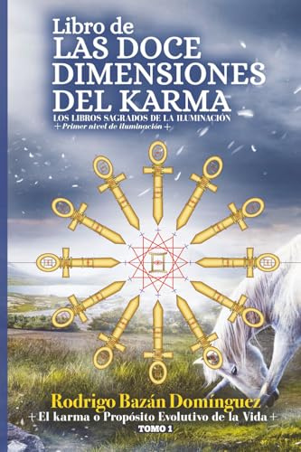 Libro de las Doce Dimensiones del Karma: El Karma o Propósito Evolutivo de la Vida