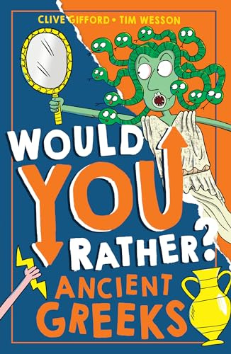 Would You Rather? Ancient Greeks: A new illustrated children’s would you rather book on history and the past.