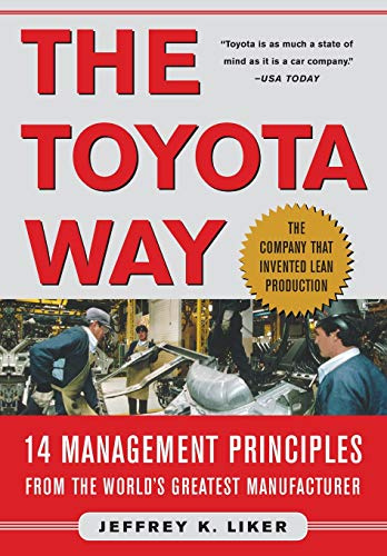 The Toyota Way: 14 Management Principles from the World's Greatest Manufacturer (GENERAL FINANCE & INVESTING)