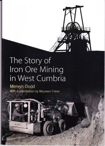 The Story of Iron Mining in West Cumbria