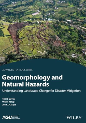 Geomorphology and Natural Hazards: Understanding Landscape Change for Disaster Mitigation (AGU Advanced Textbooks)