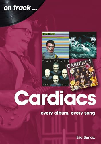 The Cardiacs: Every Album, Every Song (On Track)
