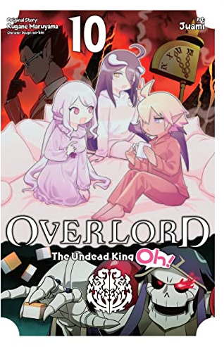 Overlord: The Undead King Oh!, Vol. 10 (OVERLORD UNDEAD KING OH GN)